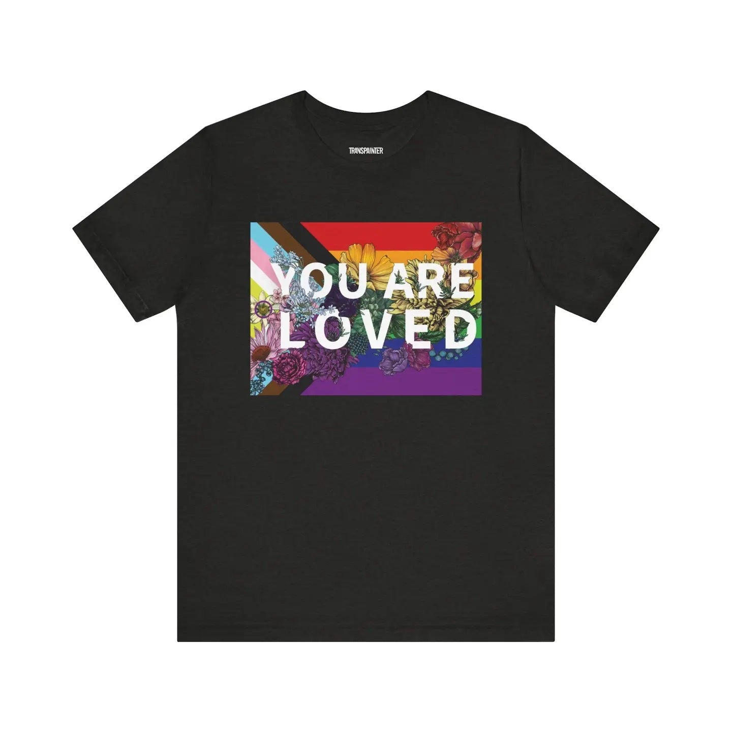 You Are Loved T Shirt
