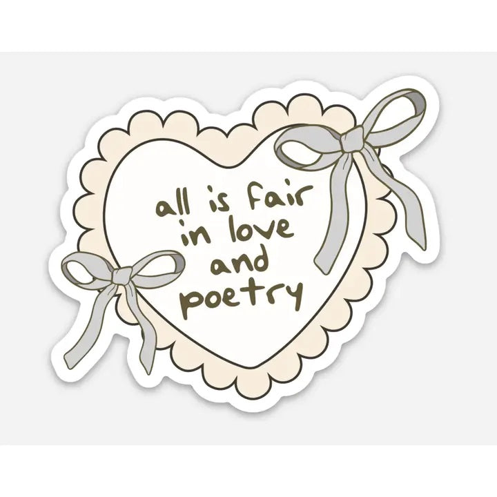 All Is Fair In Love And Poetry Sticker