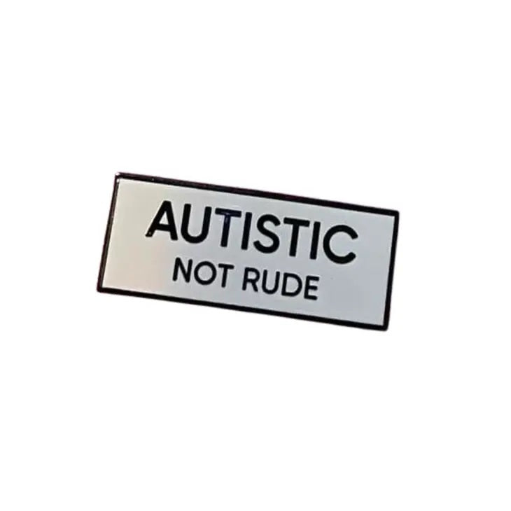 Ausititc Not Rude Pin
