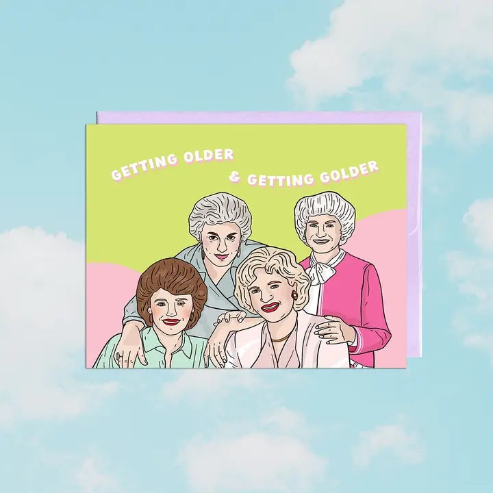 Older & Golder Birthday Card