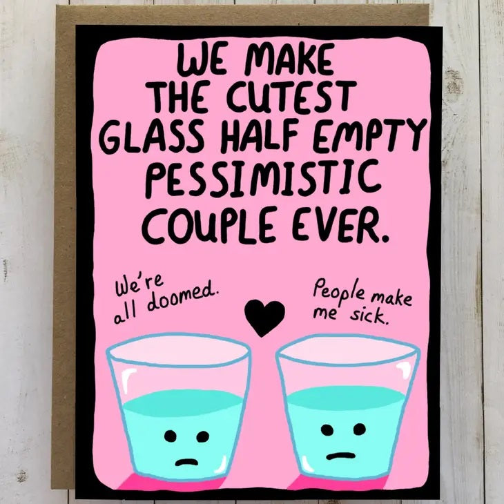 Glass Half Empty Pessimistic Couple Card