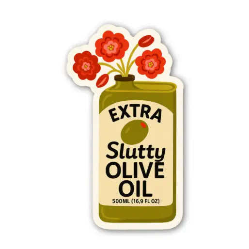 Extra Slutty Olive Oil Sticker