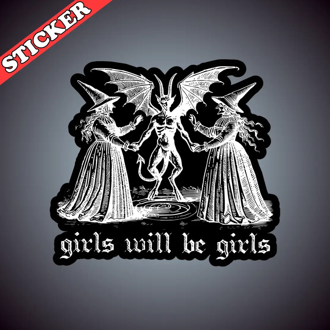 Girls Will Be Girls 2" Sticker