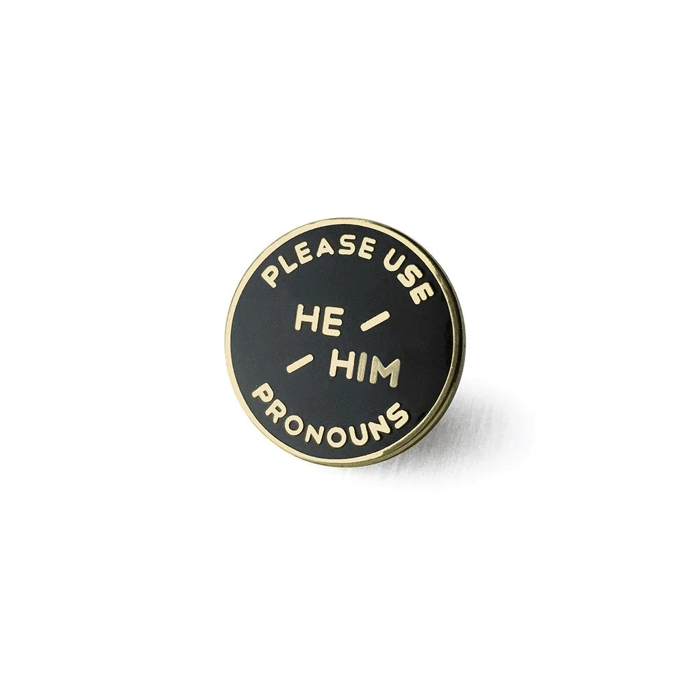 He / Him Pronoun Pin