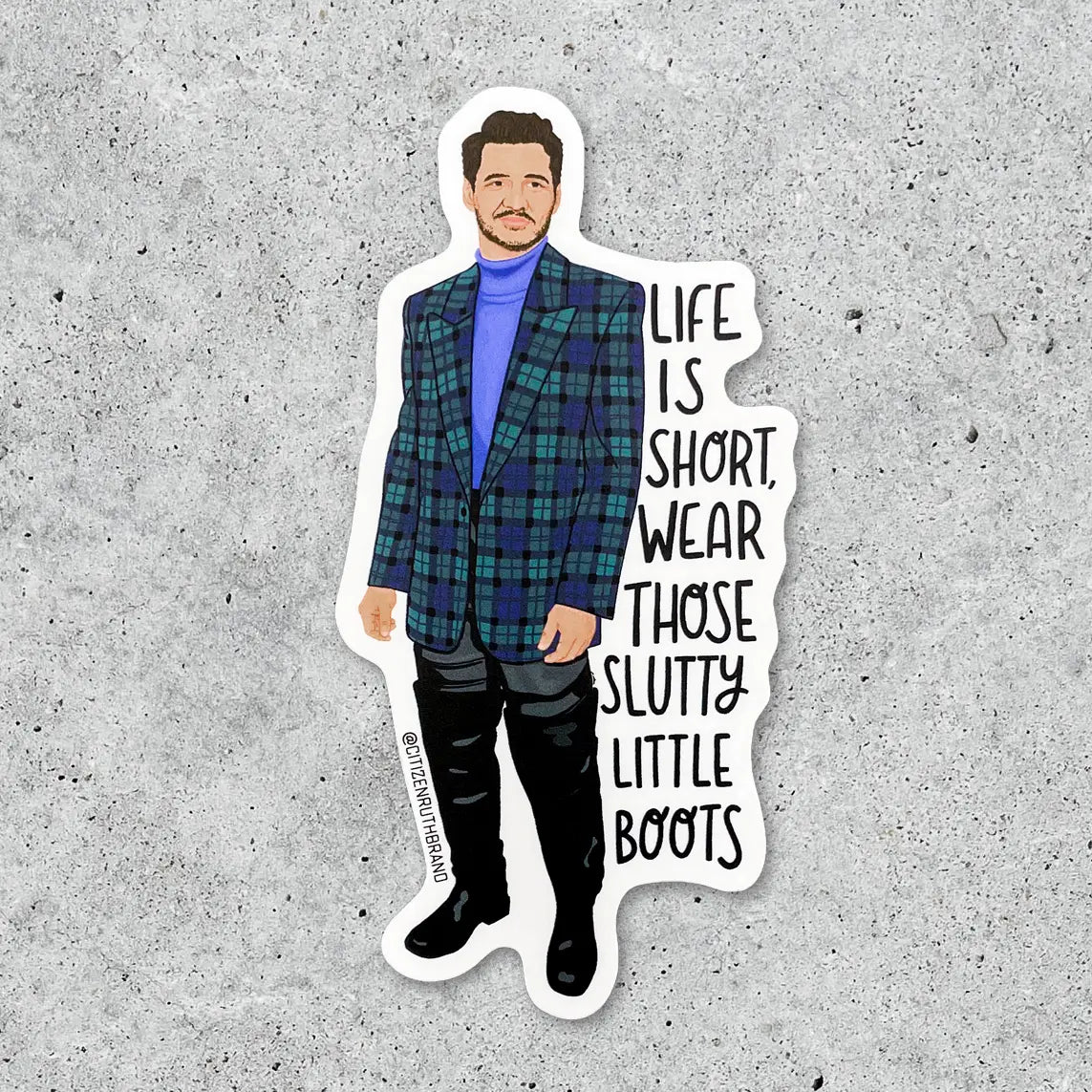 Pedro Pascal And His Slutty Little Boots Sticker