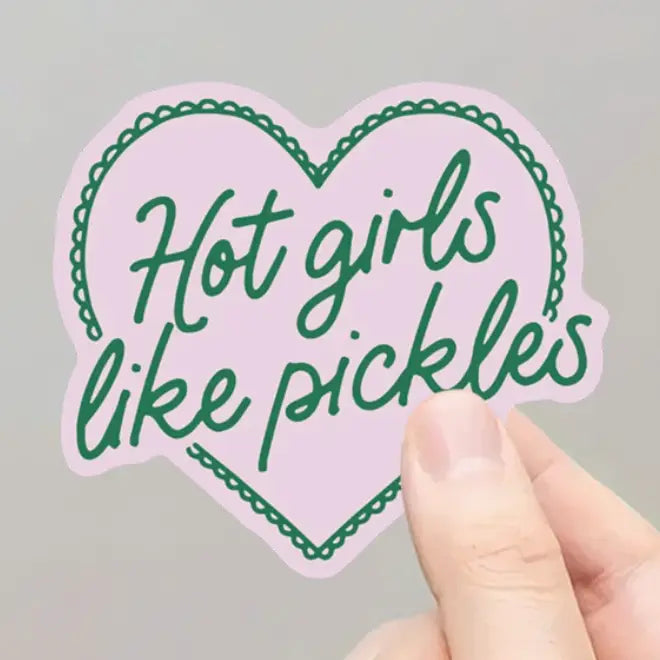 Hot Girls Like Pickles Sticker