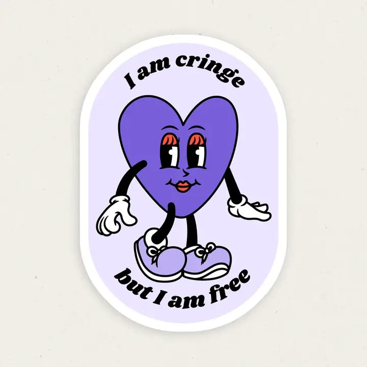 I am Cringe But I am Free Funny Vinyl Sticker