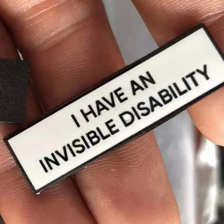 I Have An Invisible Disability Pin