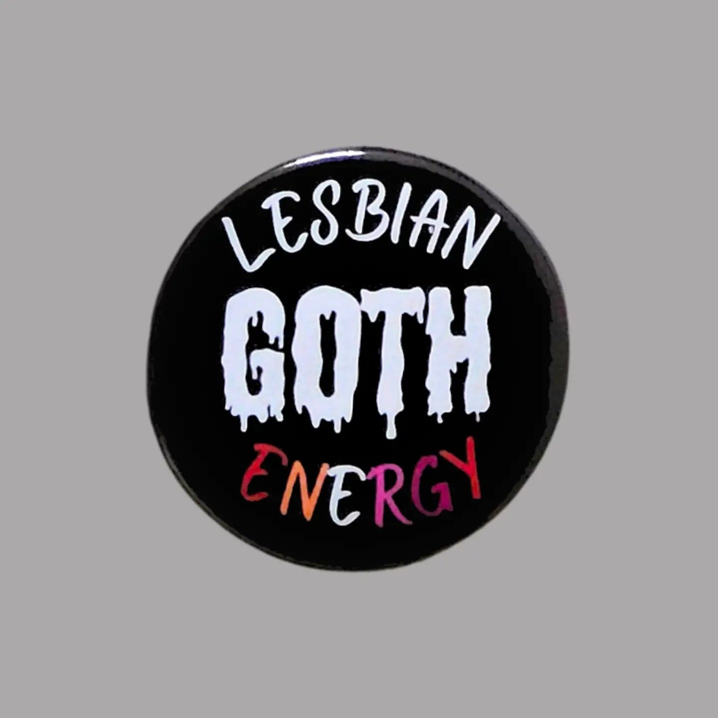 Lesbian Goth and Gay Badges Goth Badges, Goth Pin Badges