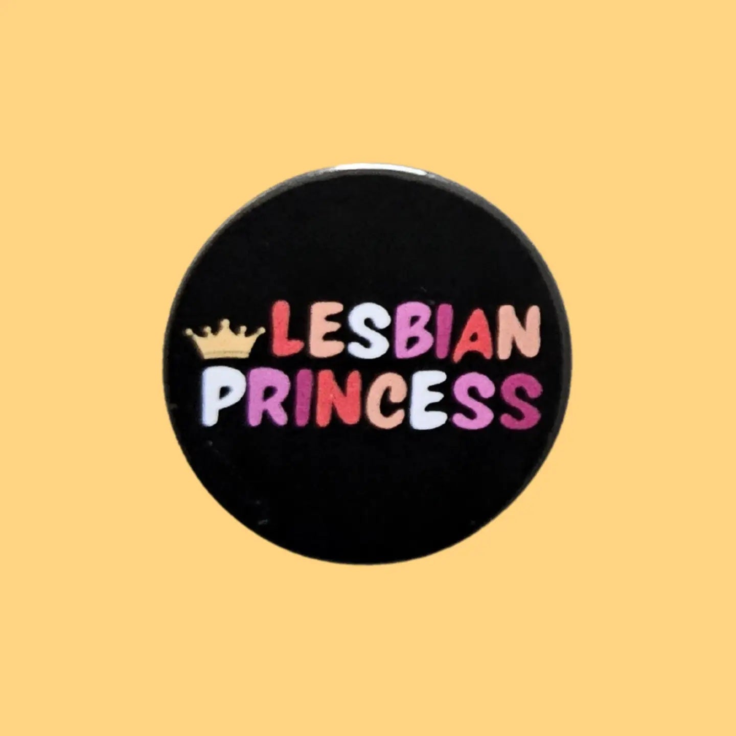 Lesbian Princess Badge Lesbian Pin Badge Lgbtq Badges