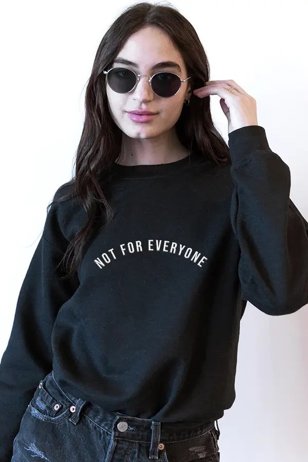 Not For Everyone - Oversized