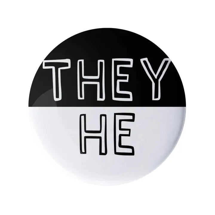 They He Pronoun Pin Black and White 1.25" Button Badge