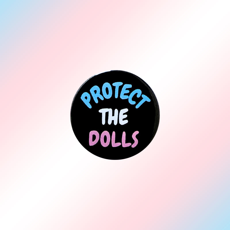 Transgender Protect The Dolls Pin