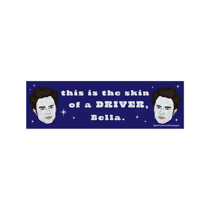 Skin of A Driver Bumper Sticker