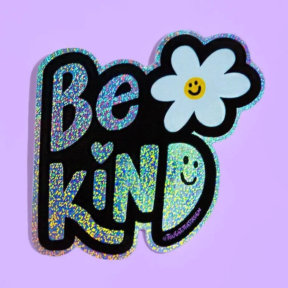 Be Kind Holographic Glitter Sticker