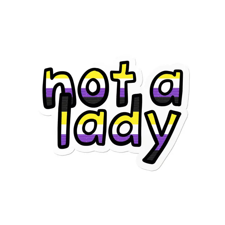 Nonbinary Not A Lady Waterproof LGBTQ+ Sticker