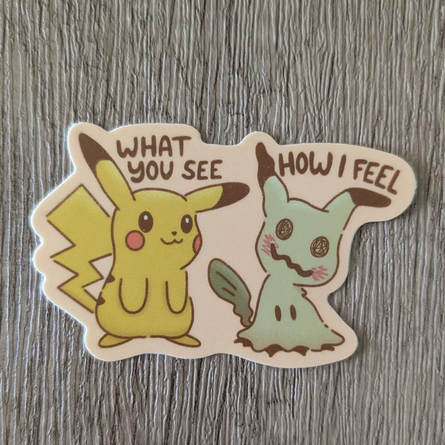 What You See How I Feel Cute Vinyl Sticker