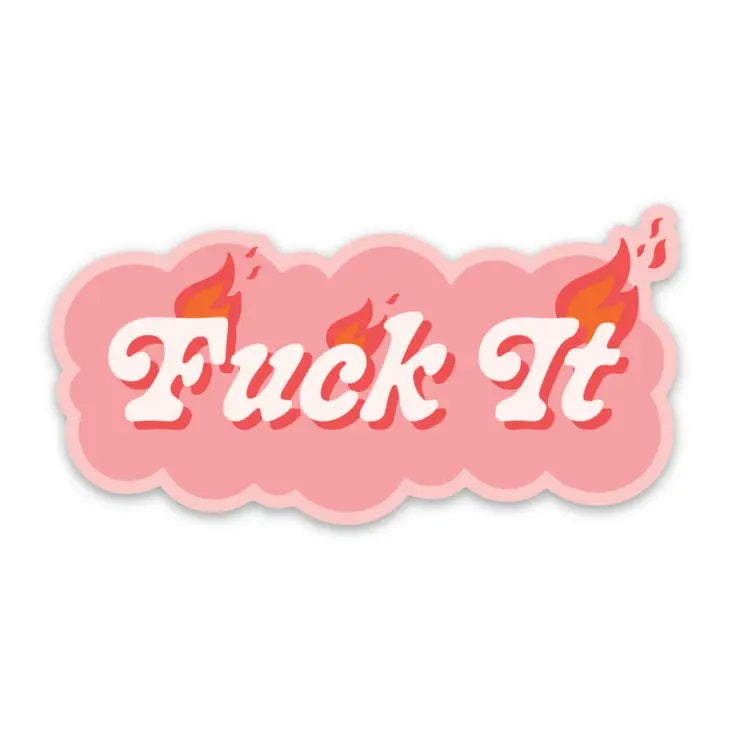 Autocollant Fuck It (drôle)