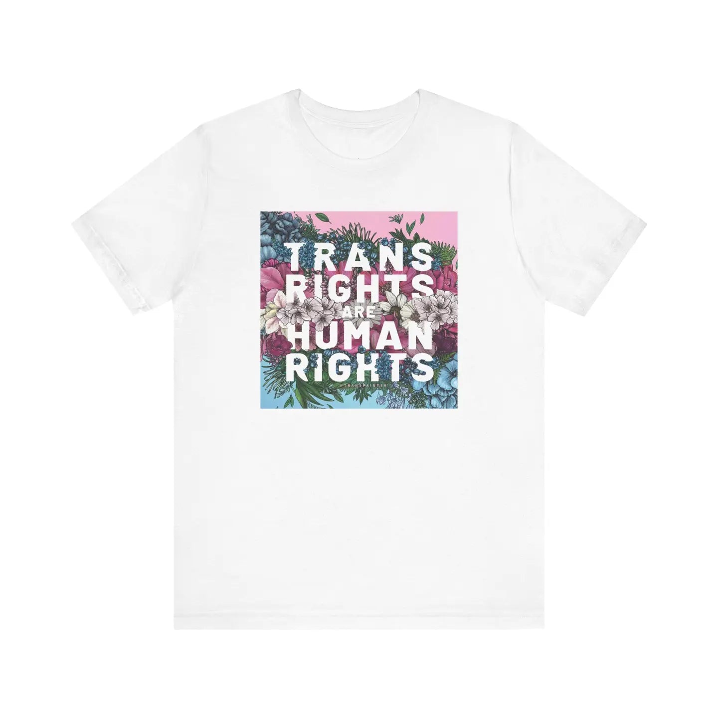 Trans Rights Are Human Rights Tee Shirt
