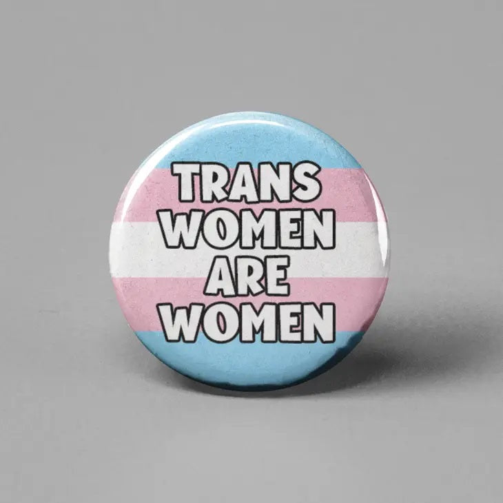 Trans Women Are Women Button