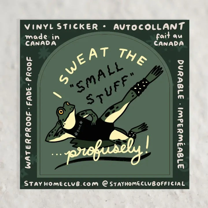 Sweat The Small Stuff Waterproof Vinyl Sticker