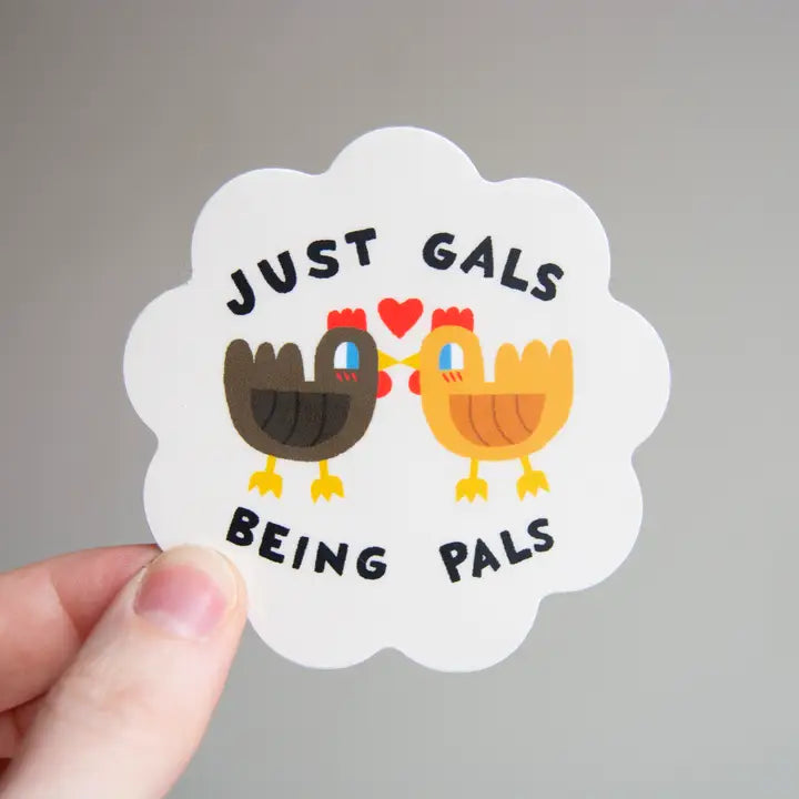 Just Gals Being Pals Chicken Sticker
