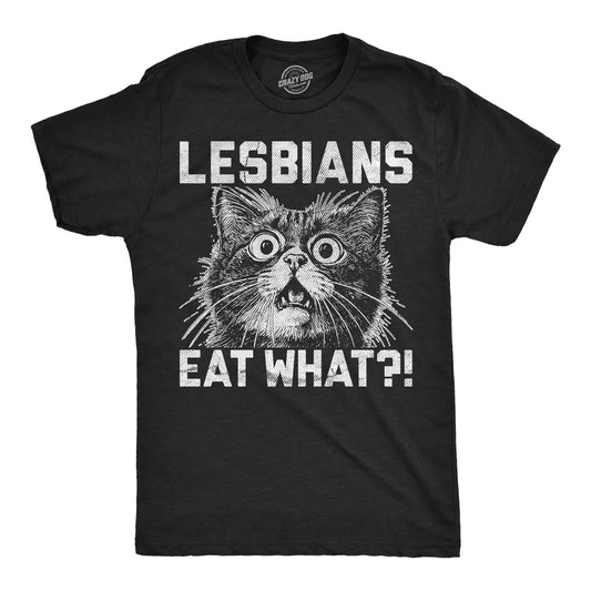 Lesbians Eat What?! T Shirt