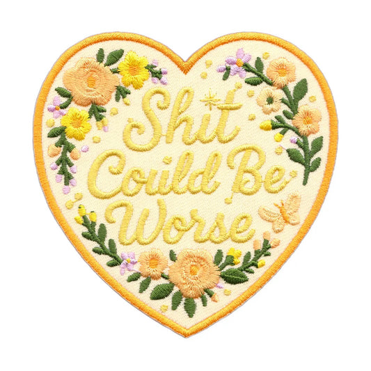 Patch - "Shit Could Be Worse" in Floral Heart