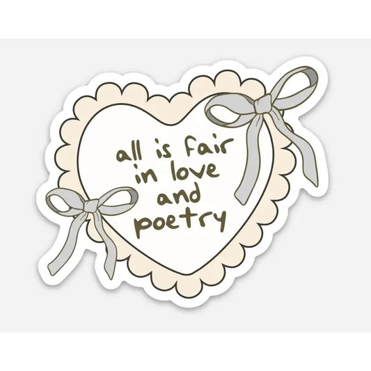 All Is Fair In Love And Poetry Sticker
