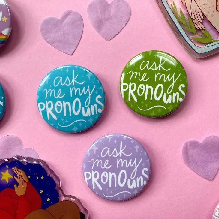 Ask My Pronouns Pin Green