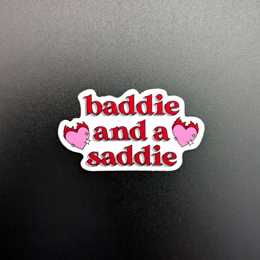 Baddie and A Saddie Vinyl Sticker