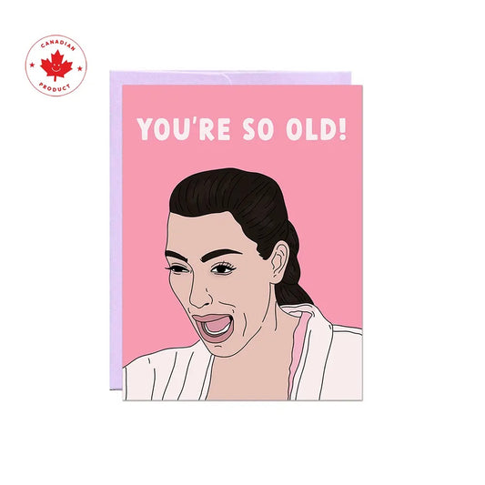 Kim So Old | Birthday Card