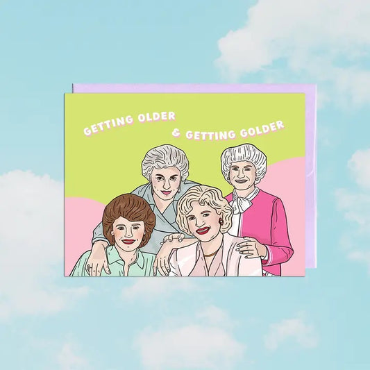 Older & Golder Birthday Card