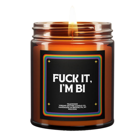 Fuck It, I'm Bi