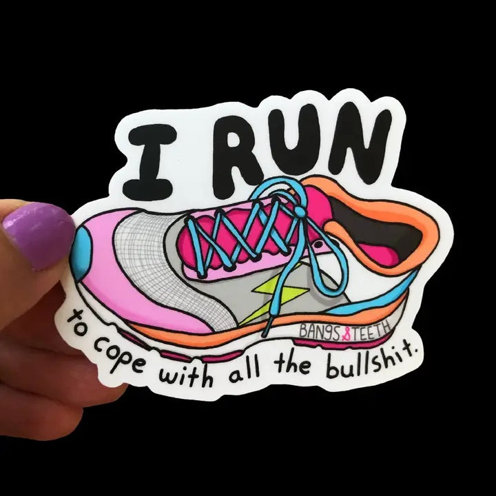 I Run To Cope Sticker