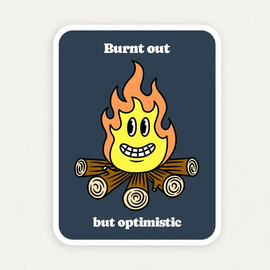 Burnt Out Funny Vinyl Sticker