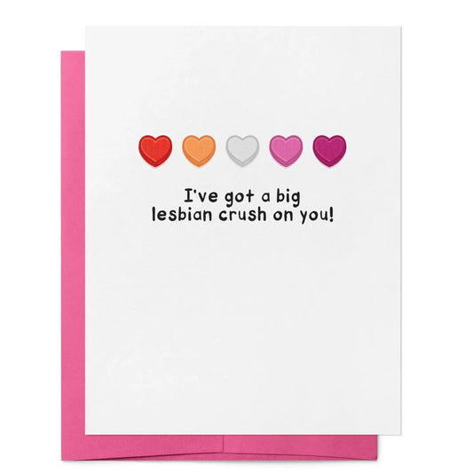 I've Got A Big Lesbian Crush On You LGBTQ+ Card