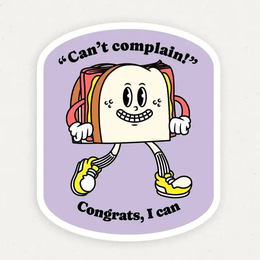 Can't Complain Funny Vinyl Sticker
