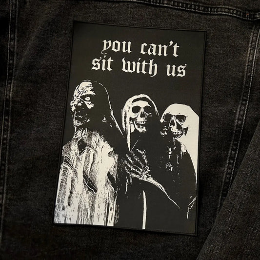 You Can't Sit With Us Large Patch