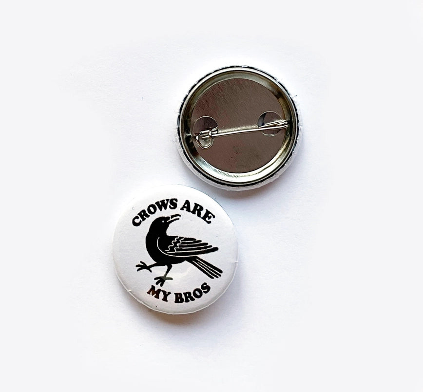 Crows Are My Bros Pin