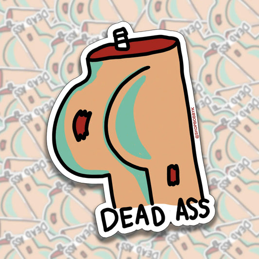 Dead Ass Sticker