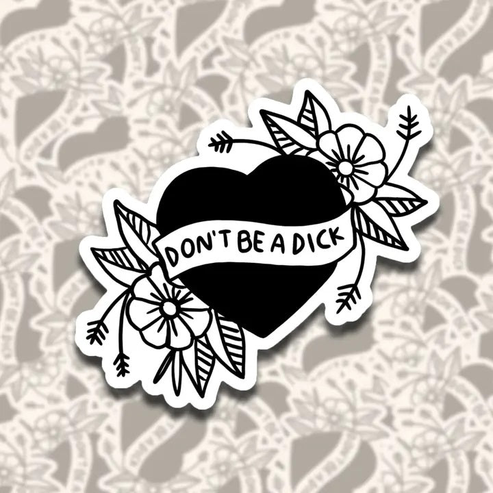 Don't Be A Dick Sticker