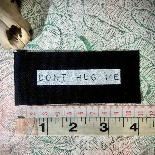 Don't Hug Me Patch