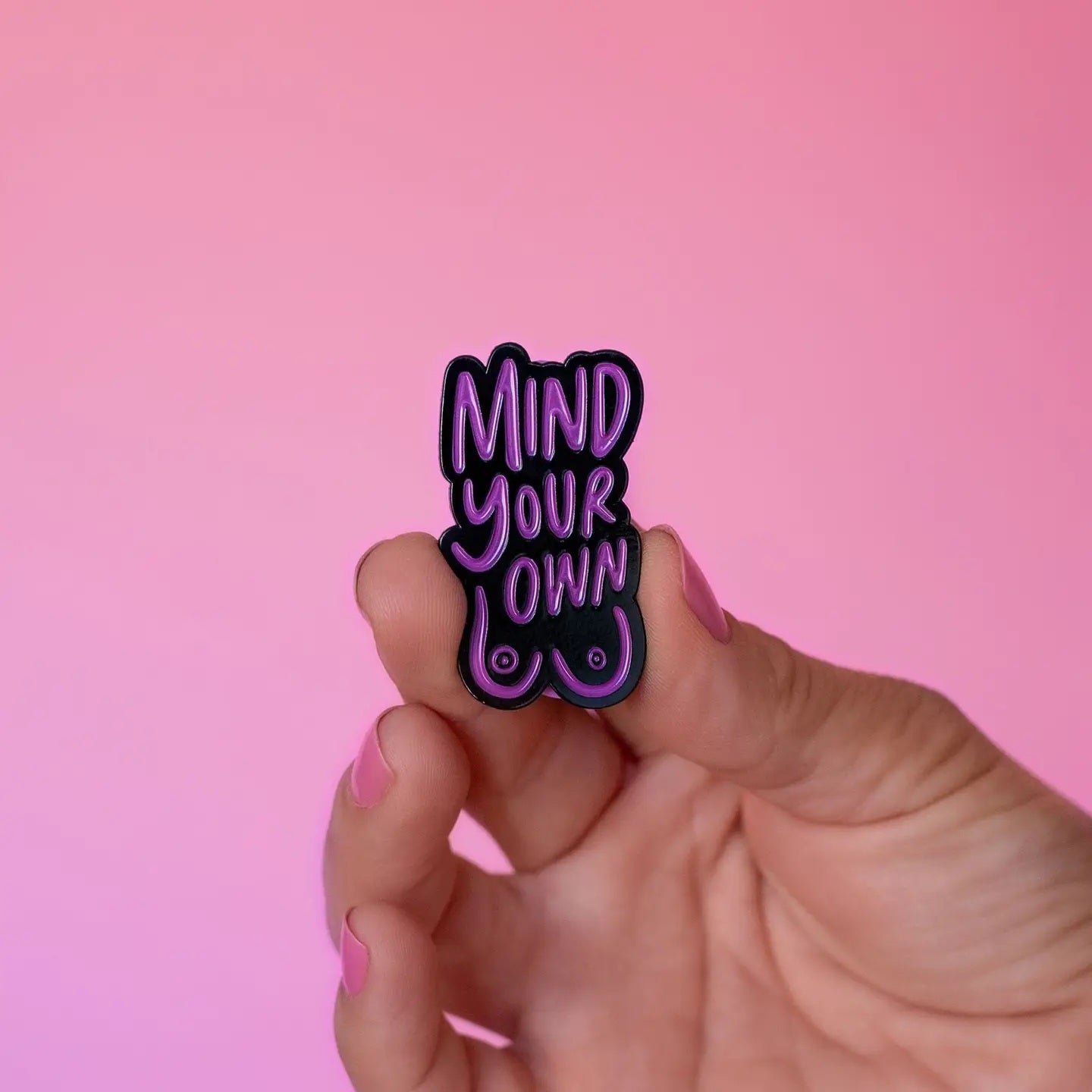 Mind Your Own Tits 1.75" Enamel Pin