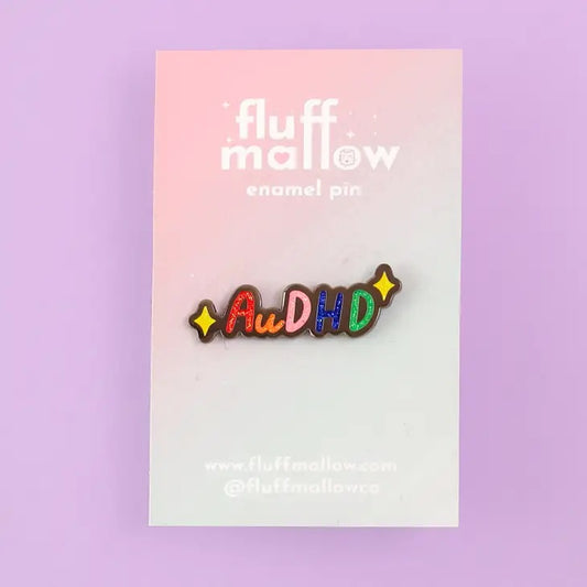 Audhd Austistic + ADHD Neurodivergent Mental Health Pin