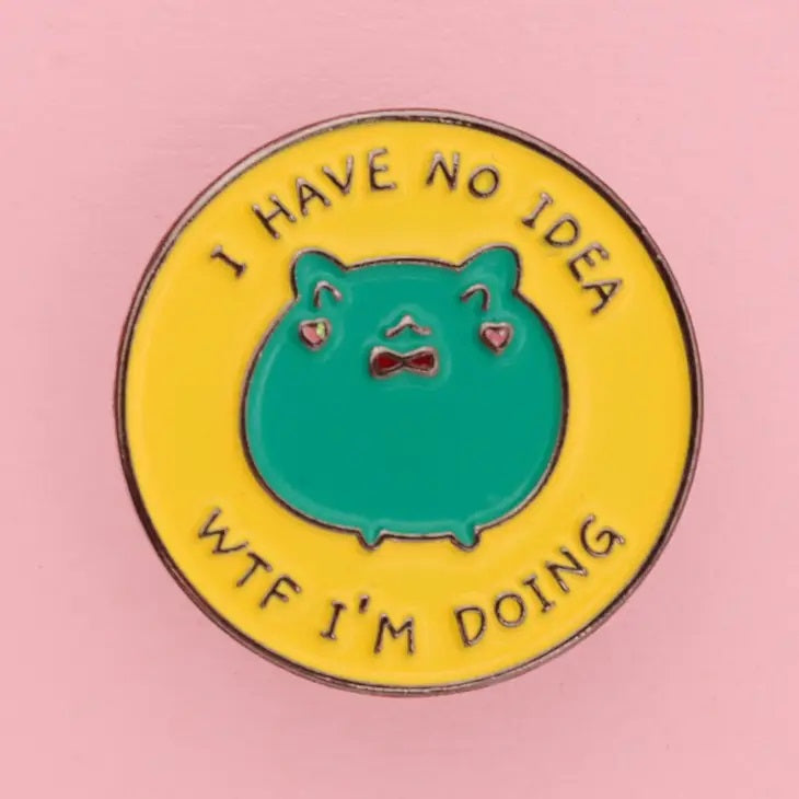 Frog IDK What Im Doing Pin