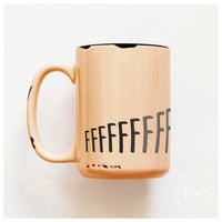 FFFFuck Ceramic Mug