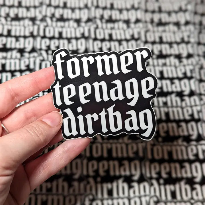 Former Teenage Dirtbag Sticker