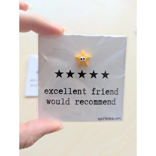 Friendship Card - Excellent Friend Would Recommend
