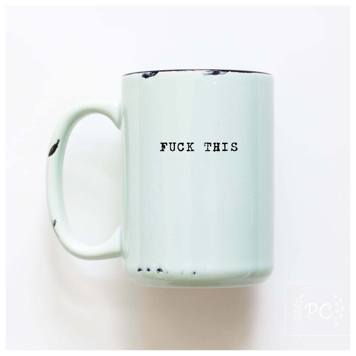 Fuck This Ceramic Mug